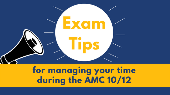 Time Management Tips for the AMC 10/12